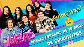 Especial 10 anos de CHIQUITITAS - COMPLETO  Cozynhando Ideias