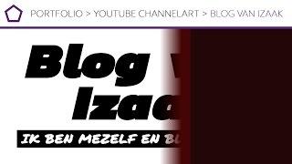 Blog van Izaak introanimatie - YOUTUBE CHANNELART