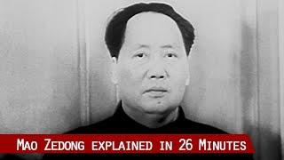 Mao Zedong - The story of the founding father of the Peoples Republic of China in 26 minutes