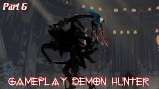 Gameplay Demon Hunter 2023 Part 6