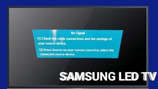 Check The Cable Connections And The Settings Of Your Source Device  Samsung tv no signal problem