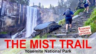 The Mist Trail in Yosemite National Park Hiking Routes + Helpful Tips