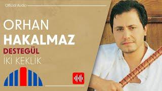 Orhan Hakalmaz - İki Keklik Official Audio