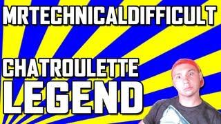 MrTechnicalDifficult Chatroulette Legend Funny Trolling Video