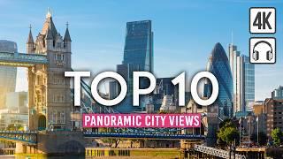 BEST CITY VIEWS Around the World  TOP 10 Panoramic Views in One Walking Tour 4K Ultra HD60fps