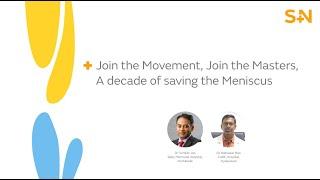 Join the Movement Join the Masters A decade of saving the meniscus with Dr. Schiller & Dr.Ratnaker