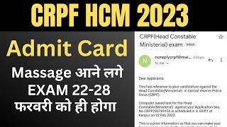CRPF HCM Admit Card 2023  CRPF HCM 2023 एडमिट कार्ड के मैसेज आने लगे । CRPF Admit Card 2023
