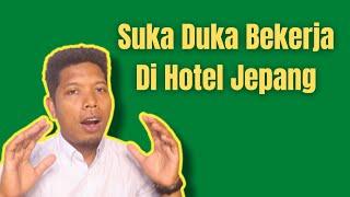 #podcast Suka Duka Bekerja Di Hotel Jepang