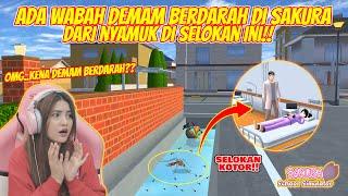 GAWAATT NIH KOTA SAKURA KENA WABAH DEMAM BERDARAH?? SAKURA SCHOL SIMULATOR-PART 894