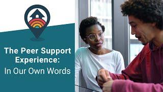 HHRC Webinar The Peer Support Experience In Our Own Words