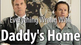 Everything Wrong With Daddys Home In 14 Minutes Or Less