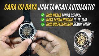 Cara Isi Daya Jam Tangan Automatic