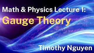 Lecture 1 Gauge Theory for Nonexperts