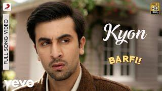 Kyon - BarfiPritamPaponSunidhiRanbirPriyanka