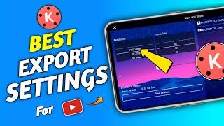 Best Export Setting For YouTube Videos  Kinemaster Video Export Settings 2024