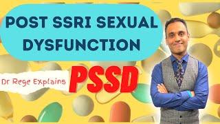 What is POST-SSRI SEXUAL DYSFUNCTION PSSD  Antidepressants and Persistent Sexual Dysfunction