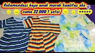 BAJU ANAK MURAH KUALITAS OKE  CUMA 22.000 1 SETEL