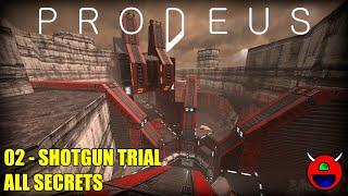Prodeus BETA - 02 Shotgun Trial - All Secrets No Commentary