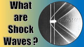 WHAT ARE SHOCK WAVES ?