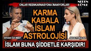 KARMA VE İSLAM ASTROLOJİSİ FARKLARI - AYHAN ÖZCİMBİT I SEDA TORULAR