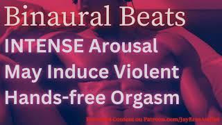 This Binaural Beat May Cause Violent Shaking Orgasm  Arousal Frequency  Hands-Free Orgasm