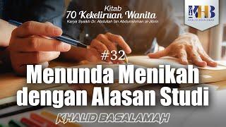 70 Kekeliruan Wanita - #32 Menunda Menikah dengan Alasan Studi