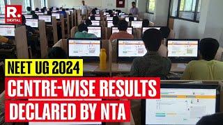 NEET UG 2024 Results NTA Releases City & Centre-wise Results For All Candidates