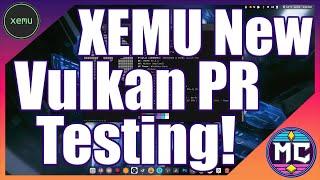 Testing Xemu Xbox Originals Vulkan Back-end