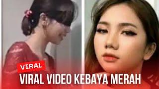 Viral. 16 Minute Red Kebaya Woman Sex Video  Viral Red Kebaya