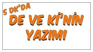 5dkda De ve Kinin Yazımı