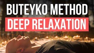 The Key to Buteyko Learn the #1 Skill for Deep Relaxation