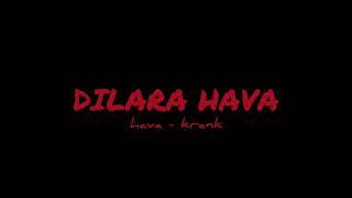 Hava - Krank SLOW  Dilara Hava