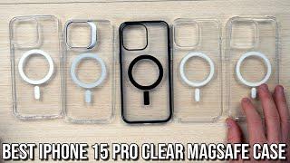 Best iPhone 15 Pro Clear Magsafe Case Comparison