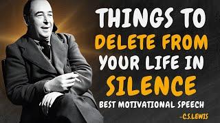 11 Things You Should Quietly Eliminate from Your Life - C.S. Lewis Motivation