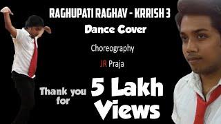 Raghupati Raghav - KRRISH 3 Choreography by JR Praja