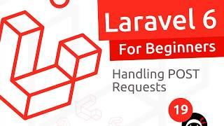 Laravel 6 Tutorial for Beginners #19 - Post Requests