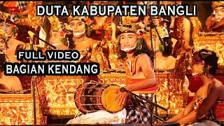 DUTA KABUPATEN BANGLI  FULL VIDEO BAGIAN KENDANG BARONG  PASEK RAMA  PKB 2021