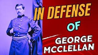 In Defense of George McClellan