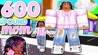 MY 600 POUND MOM IN BROOKHAVEN...  Brookhaven RP Story Roblox