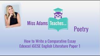 How to Write a Top Grade Comparative Poetry Essay - Edexcel IGCSE