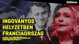 Enigma - Ingoványos helyzetben Franciaország  Soós Eszter Petronella  2024.07.31.