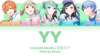 【FULL VER】 YY • Vivid BAD SQUAD × 初音ミク • KANROMENG Color Coded Lyrics