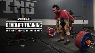 Andy Huang  Deadlift Training  Slingshot Record Breakers