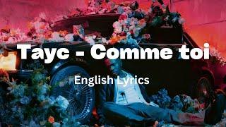 Tayc - Comme toi English Lyrics