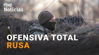 RUSIA relanza una OFENSIVA en UCRANIA y Kiev en toque de queda ante el ASEDIO   RTVE Noticias