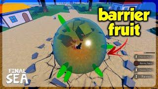 Barrier fruit showcase in Final Sea Races Update 0.5  Roblox