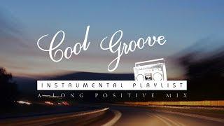 ⌚ 2 HOURS of GROOVY Instrumental Music Positive  Road Trip  Chill LONG MIX