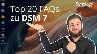 Die 20 meist gestellten Nutzerfragen zum neuen Update DSM 7 - Synology antwortet