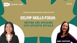 CELPIP Live - Writing and Speaking with Specific Details - S4 E3