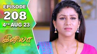 Iniya Serial Episode - 208  4 th Aug 2023   Alya Manasa  Rishi  Saregama TV Shows Tamil